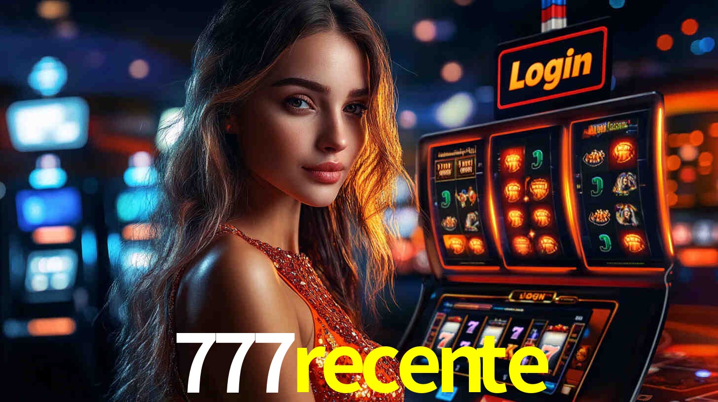 777recente: Jogos de Caça-Níqueis-Altas Recompensas, Roleta-Velocidade, Blackjack-Desafios Máximos